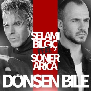 Selami Bilgiç, Soner Arıca: Dönsen Bile - CD