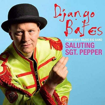 Django Bates: Saluting Sgt. Pepper - CD