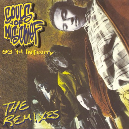 Souls Of Mischief: 93 'Til Infinity (The Remixes) - Plak