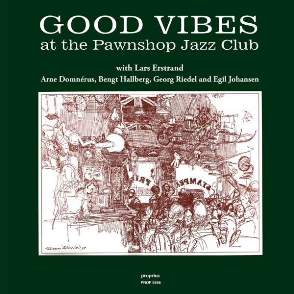 Lars Erstrand, Arne Domnerus - Good Vibes At The Pawnshop Jazz Club