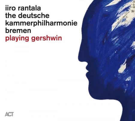Iiro Rantala: Playing Gershwin - CD