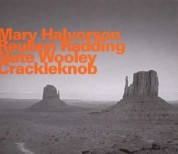 Mary Halvorson, Reuben Radding, Nate Wooley: Crackleknob - CD