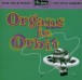 Organs in Orbit - Super Cool Keyboargs, Overheated Hammonds - CD