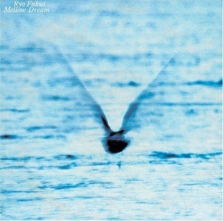 Ryo Fukui: Mellow Dream - Plak
