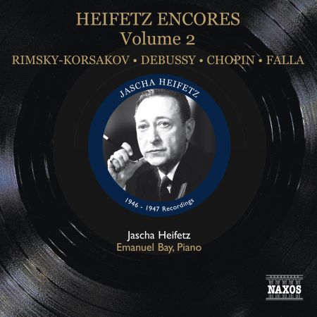 Jascha Heifetz: Heifetz: Encores, Vol. 2 (1946-1947) - CD