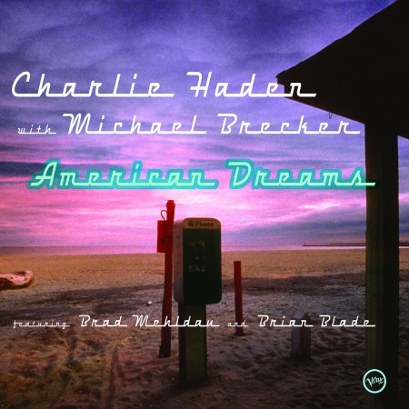 Michael Brecker, Charlie Haden: American Dreams - CD