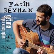 Fatih Reyhan: Gitma Söyle Bana Aşk - CD