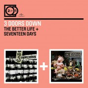 3 Doors Down: The Better Life/Seventeen Days - CD