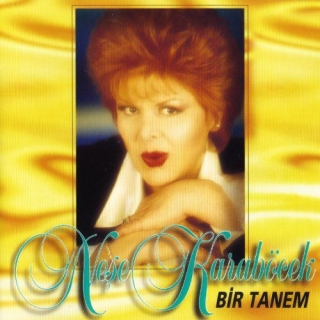 Neşe Karaböcek: Bir Tanem - CD