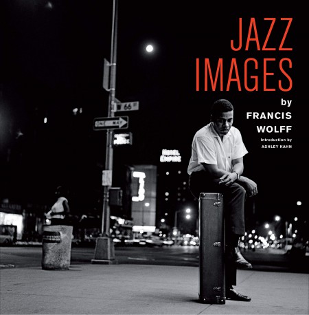 Francis Wolff: Jazz Images by Francis Wolff (CD'li) - Kitap