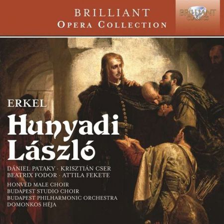 Dániel Pataky, Attila Fekete, Honvéd Male, Budapest Studio Choir, Budapest Philharmonic Orchestra, Domonkos Héja: Erkel: Hunyadi László - CD