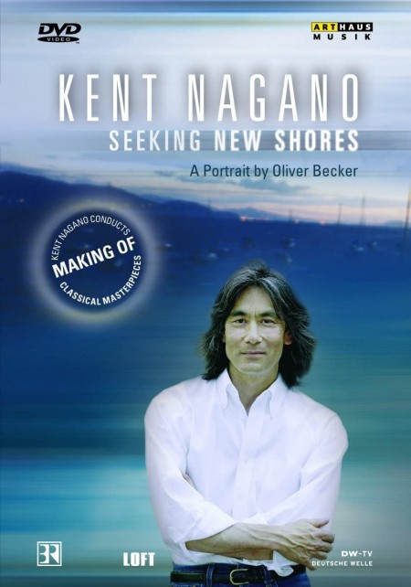 Kent Nagano, Oliver Becker: Kent Nagano - Seeking New Shores - DVD
