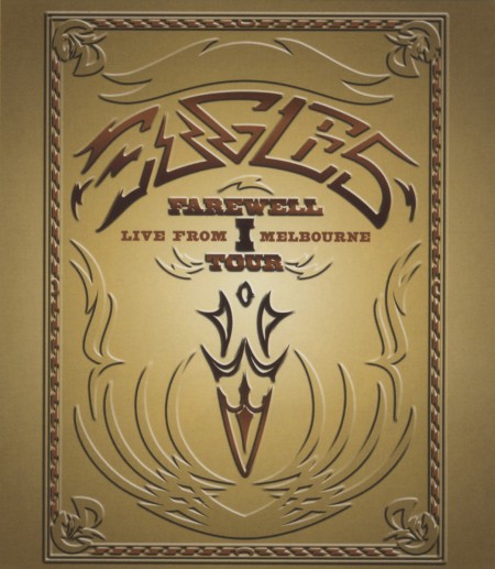 The Eagles: Eagles - Farewell I Tour / Live from Melbourne - BluRay
