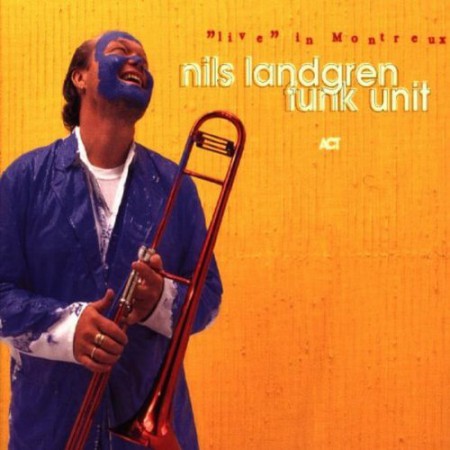 Nils Landgren Funk Unit: Live In Montreux - CD