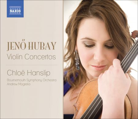 Chloe Hanslip: Hubay, J.: Violin Concertos Nos. 1 and 2 / Scenes De La Csarda Nos. 3 and 4 - CD