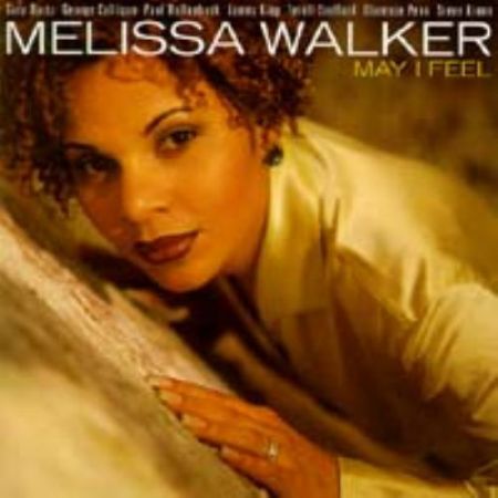 Melissa Walker: May I Feel - CD