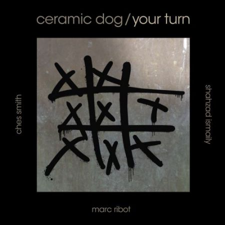 Marc Ribot, Ceramic Dog: Your Turn - CD
