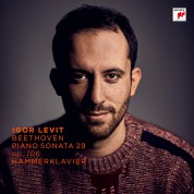 Igor Levit: Beethoven: Piano Sonata No. 29 In B-Flat Major, Op. 106 "Hammerklavier" - Plak