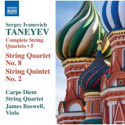 Carpe Diem String Quartet, James Buswell: Taneyev: Complete String Quartets, 5 (String Quartet No. 8, String Quintet No. 2) - CD