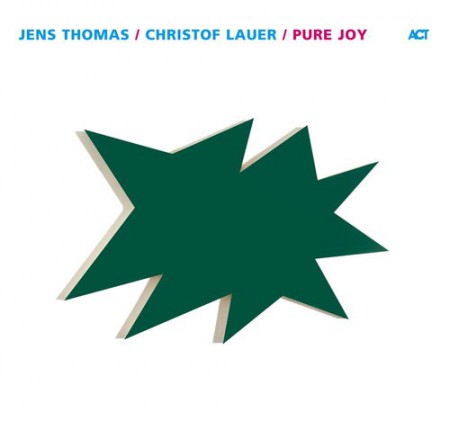 Jens Thomas, Christof Lauer: Pure Joy - CD