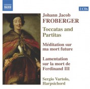 Sergio Vartolo: Froberger: Toccatas and Partitas / Meditation / Lamentation On the Death of Ferdinand Iii - CD