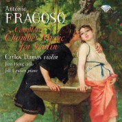 Carlos Damas, Jian Hong, Jill Lawson: Fragoso: Complete Chamber Music for Violin - CD