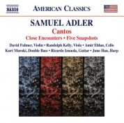 Amir Eldan, David Fulmer, Randolph Kelly: Adler: Cantos - Close Encounters - Five Snapshots - CD