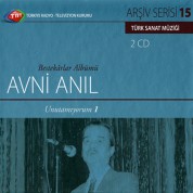 Avni Anıl: TRT Arşiv Serisi - 15 / Avni Anıl - Unutamıyorum 1 (CD) - CD
