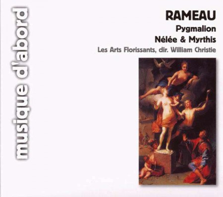 Les Arts Florissants, William Christie: Rameau: Pygmalion, Nélée et Myrthis - CD