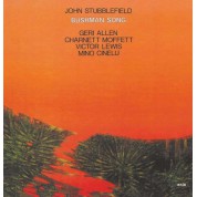 John Stubblefield: Bushman Song - Plak