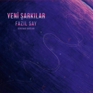 Fazıl Say: Yeni Şarkılar - CD