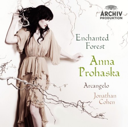 Anna Prohaska, Arcangelo, Jonathan Cohen: Anna Prohaska - Enchanted Forest - CD
