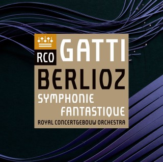 Daniele Gatti, Royal Concertgebouw Orchestra: Berlioz: Symphonie fantastique - SACD