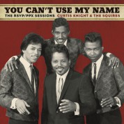 Curtis Knight and The Squires: You Can't Use My Name - Plak