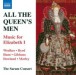 All the Queen's Men: Music for Elizabeth I - CD
