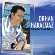 Orhan Hakalmaz: Türküler Seni Bekler - CD