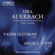 Vadim Gluzman, Angela Yoffe: Auerbach: 24 Preludes for Violin and Piano - CD