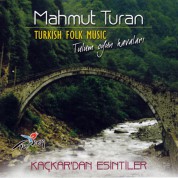 Mahmut Turan: Kaçkar'dan Esintiler - CD
