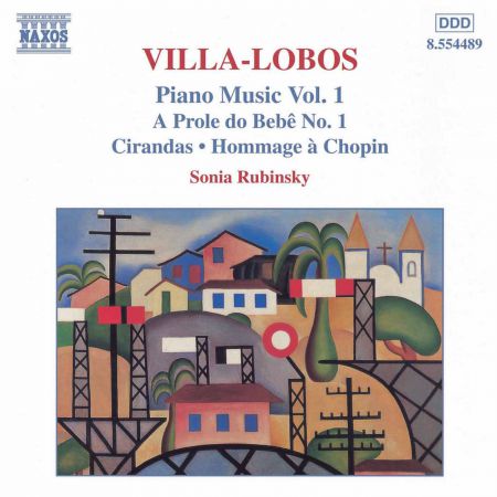 Sonia Rubinsky: Villa-Lobos, H.: Piano Music, Vol. 1 - A Prole Do Bebe, No. 1 / Cirandas - CD