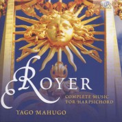 Yago Mahugo: Royer: Complete Works for Harpsichord - CD