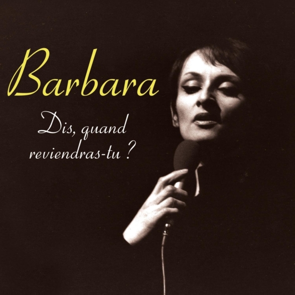 Barbara - Dis, Quand Reviendras-Tu ?