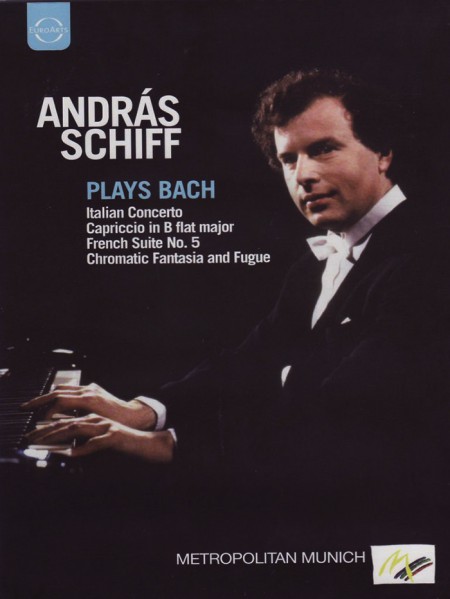 András Schiff: J.S. BACH: Italian Concerto / Capriccio / French Suite No. 5 / Chromatic Fantasia and Fugue - DVD