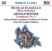 John McLaughlin Williams: Flagello: Missa Sinfonica / Rosner: Symphony No. 5 - CD