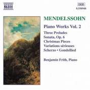 Mendelssohn: Sonata in E Major / Variations Serieuses / Preludes and Etudes, Op. 104 - CD