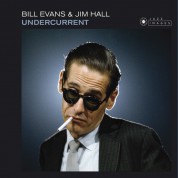 Bill Evans, Jim Hall: Undercurrent (Cover Photo By Jean-Pierre Leloir) - CD