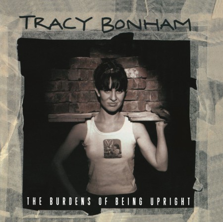 Tracy Bonham: The Burdens Of Being Upright - Plak