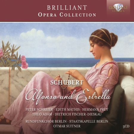 Peter Schreier, Edith Mathis, Hermann Prey, Theo Adam, Dietrich Fischer-Dieskau, Rundfunkchor Berlin, Staatskapelle Berlin, Otmar Suitner: Schubert: Alfonso und Estrella - CD