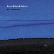 Dave Holland Quintet: Not For Nothin' - CD