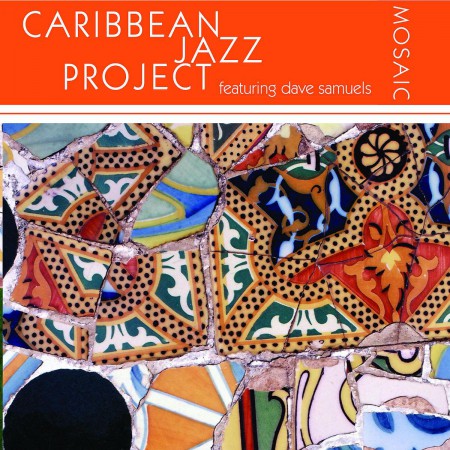Caribbean Jazz Project: Mosaic (Feat. Dave Samuels) - CD