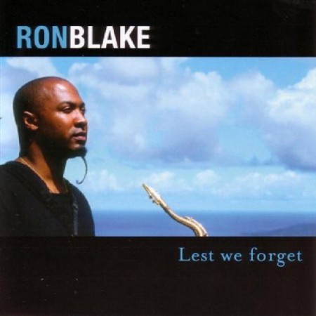 Ron Blake: Lest we forget - CD